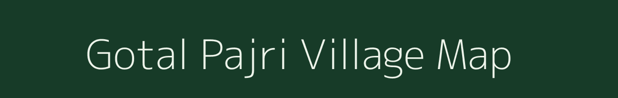 Gotal Pajri village map in Maharashtra