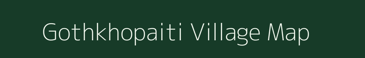 Gothkhopaiti village map in Bihar