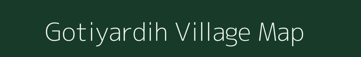 Gotiyardih village map in Chhattisgarh