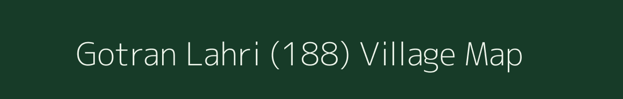 Gotran Lahri (188) village map in Punjab