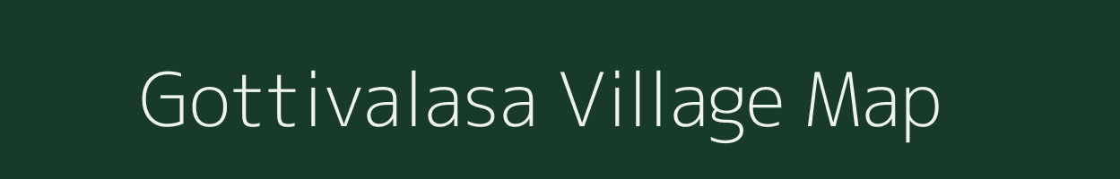 Gottivalasa village map in Andhra Pradesh