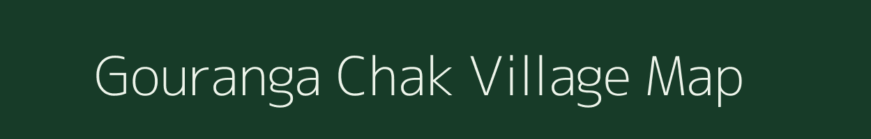 Gouranga Chak village map in West Bengal