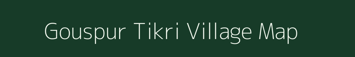 Gouspur Tikri village map in Uttar Pradesh