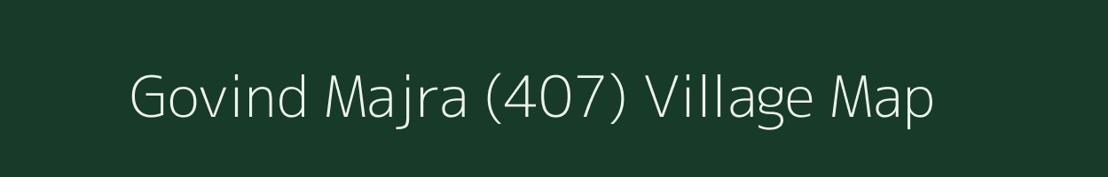 Govind Majra (407) village map in Haryana