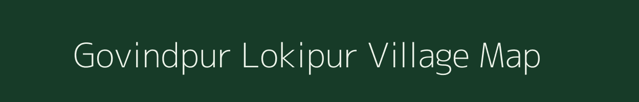 Govindpur Lokipur village map in Uttar Pradesh