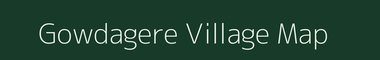 Gowdagere village map in Karnataka