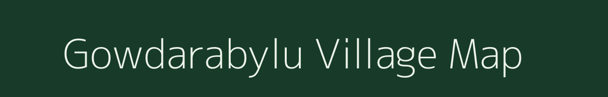 Gowdarabylu village map in Karnataka