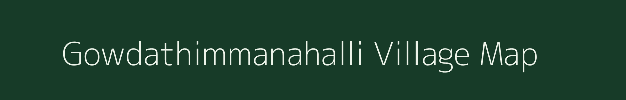 Gowdathimmanahalli village map in Karnataka