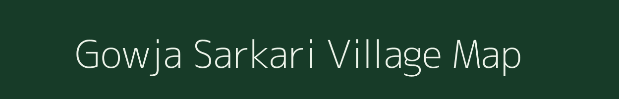 Gowja Sarkari village map in Karnataka