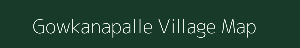 Gowkanapalle village map in Andhra Pradesh