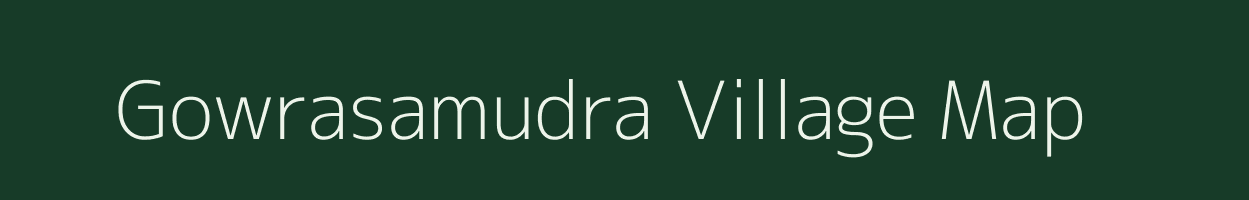 Gowrasamudra village map in Karnataka