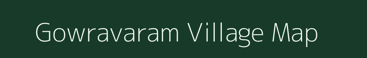 Gowravaram village map in Andhra Pradesh