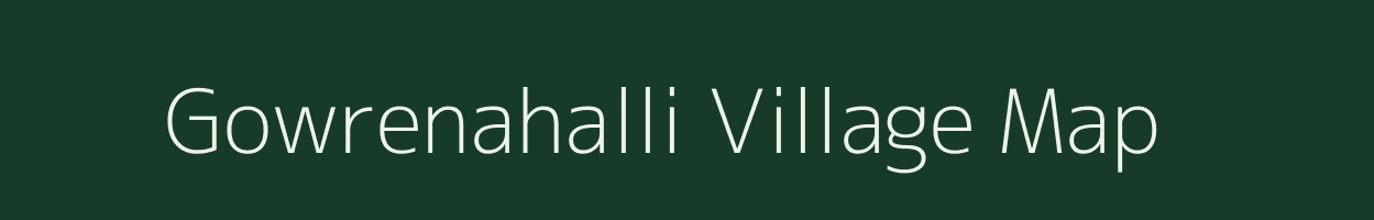 Gowrenahalli village map in Karnataka