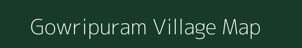 Gowripuram village map in Andhra Pradesh