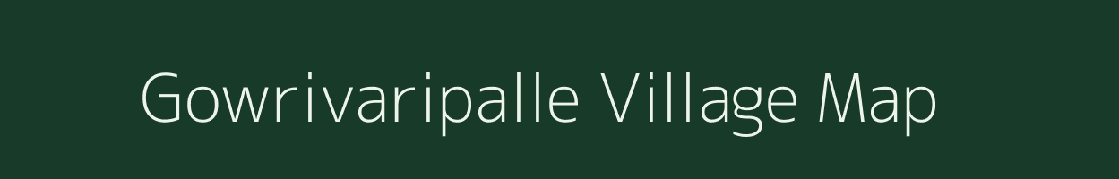 Gowrivaripalle village map in Andhra Pradesh