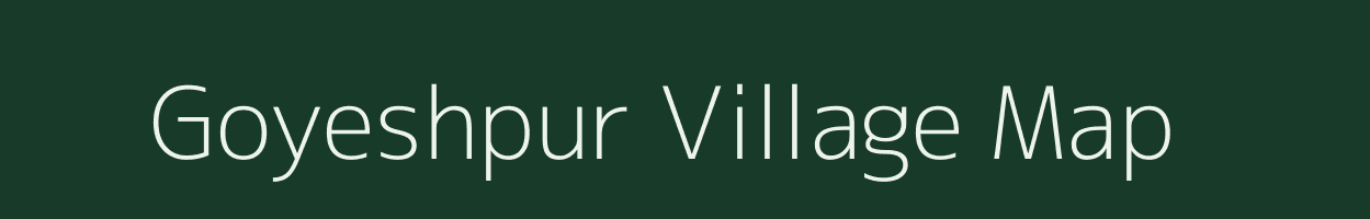 Goyeshpur village map in West Bengal