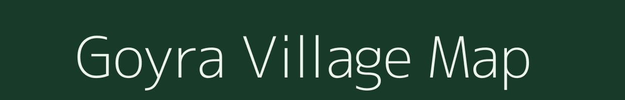 Goyra village map in Madhya Pradesh