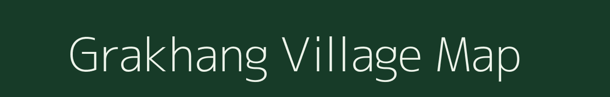 Grakhang village map in Arunachal Pradesh