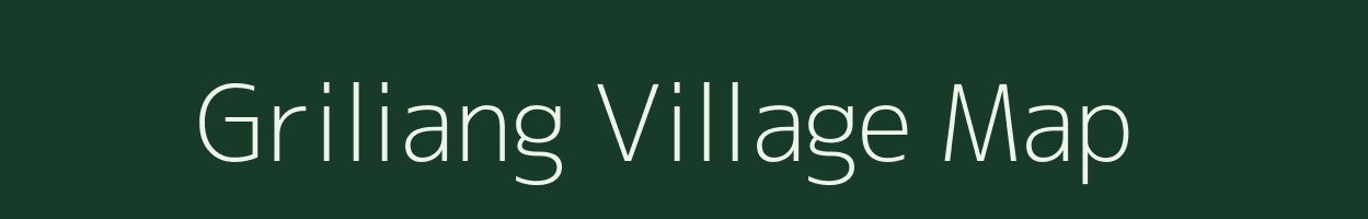 Griliang village map in Arunachal Pradesh