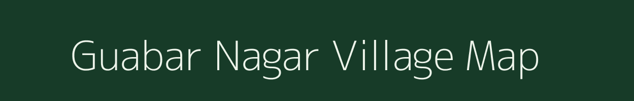 Guabar Nagar village map in West Bengal