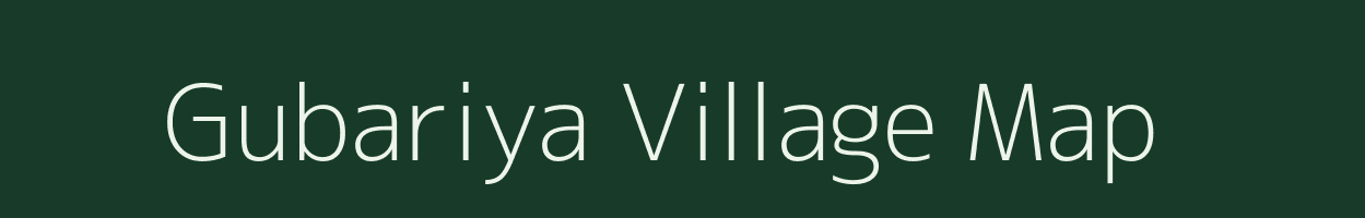 Gubariya village map in Madhya Pradesh