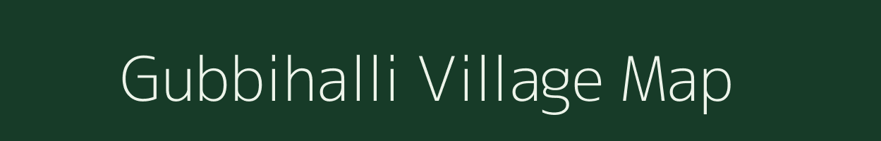 Gubbihalli village map in Karnataka