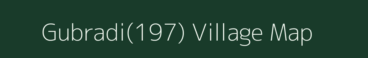 Gubradi(197) village map in Haryana