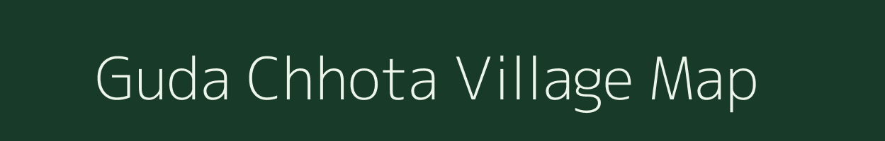 Guda Chhota village map in Madhya Pradesh