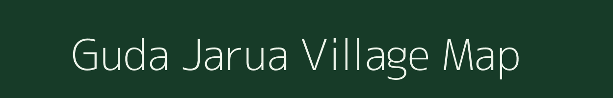 Guda Jarua village map in Madhya Pradesh