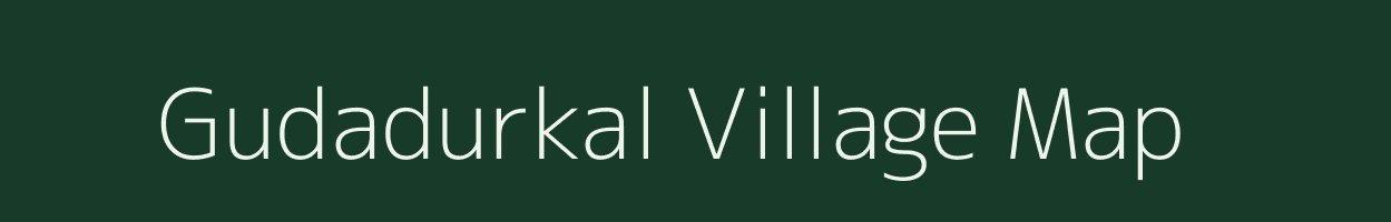 Gudadurkal village map in Karnataka