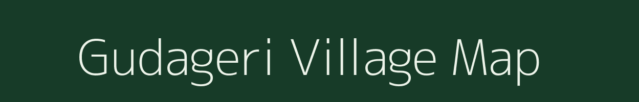 Gudageri village map in Karnataka