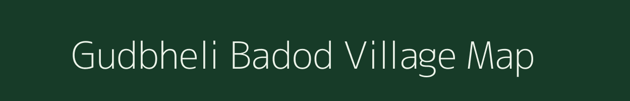 Gudbheli Badod village map in Madhya Pradesh