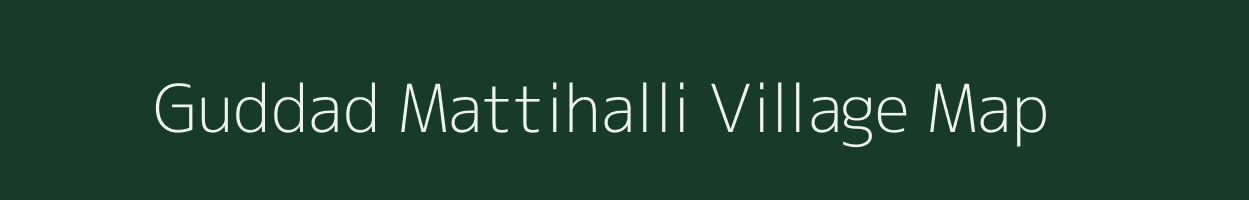 Guddad Mattihalli village map in Karnataka