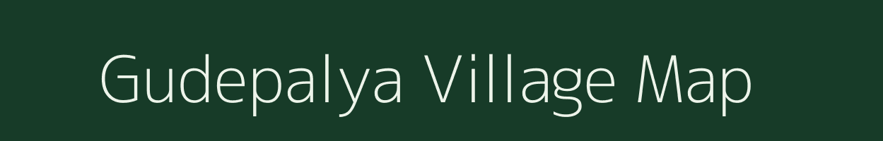 Gudepalya village map in Karnataka