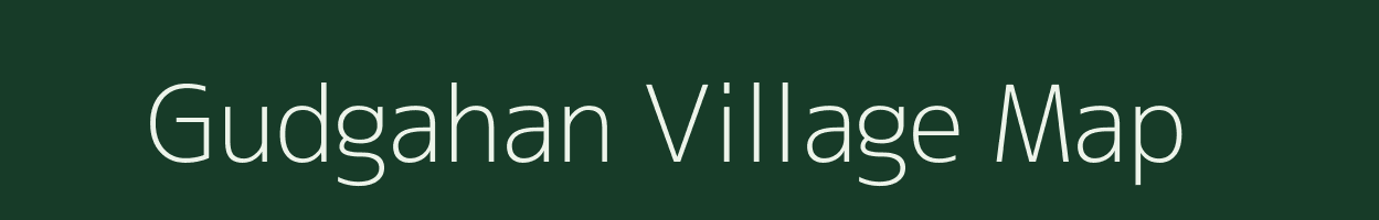 Gudgahan village map in Chhattisgarh