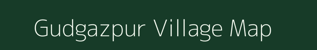 Gudgazpur village map in Uttar Pradesh