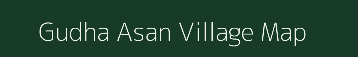 Gudha Asan village map in Madhya Pradesh