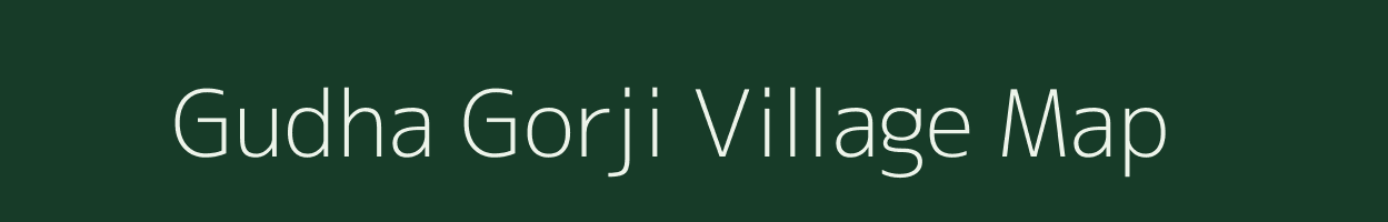 Gudha Gorji village map in Rajasthan