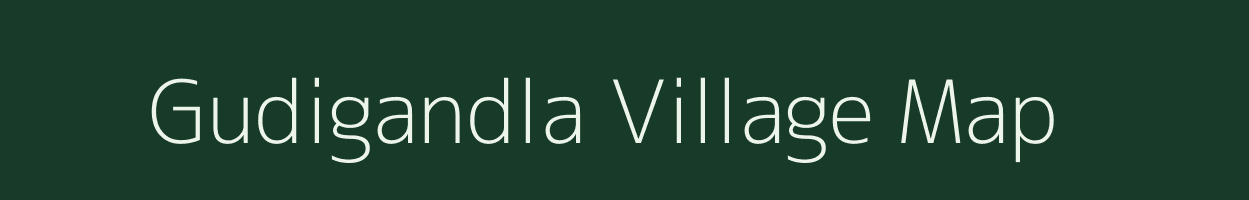 Gudigandla village map in Andhra Pradesh