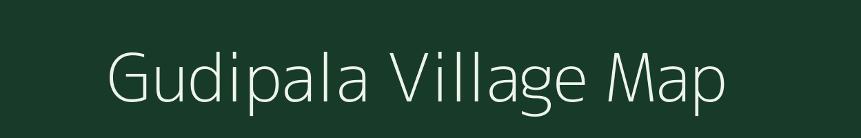 Gudipala village map in Andhra Pradesh