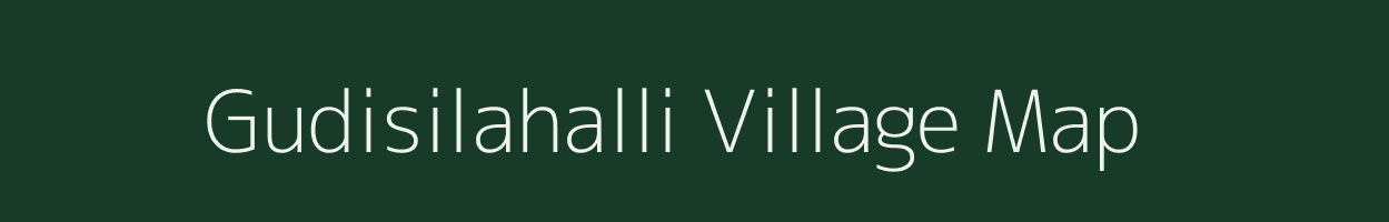 Gudisilahalli village map in Karnataka