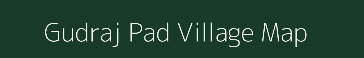 Gudraj Pad village map in Chhattisgarh