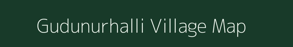 Gudunurhalli village map in Karnataka
