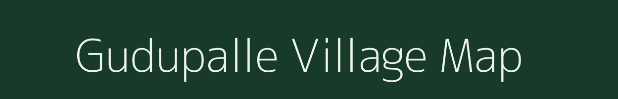 Gudupalle village map in Andhra Pradesh