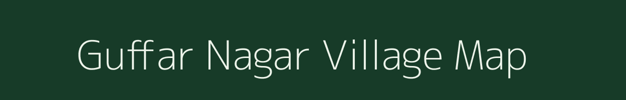 Guffar Nagar village map in Uttar Pradesh