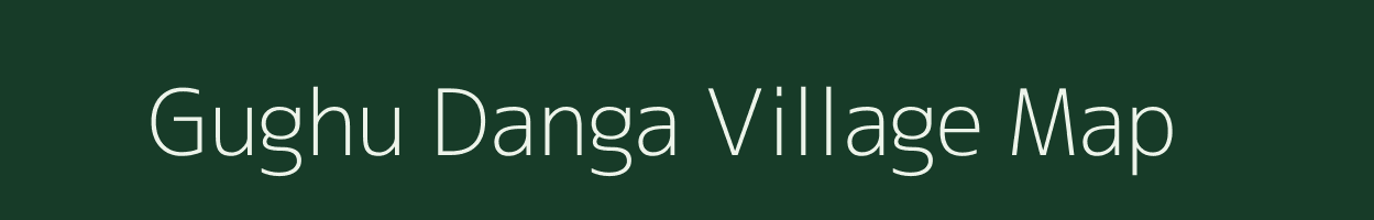 Gughu Danga village map in West Bengal