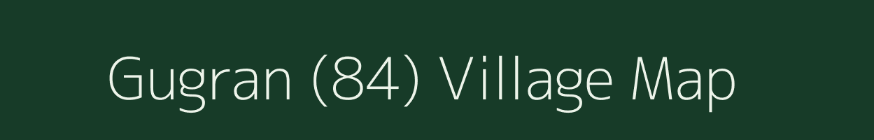 Gugran (84) village map in Punjab