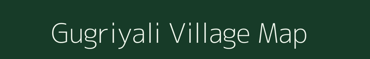 Gugriyali village map in Rajasthan