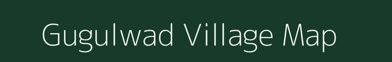 Gugulwad village map in Maharashtra