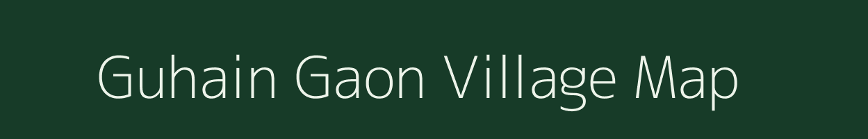 Guhain Gaon village map in Assam